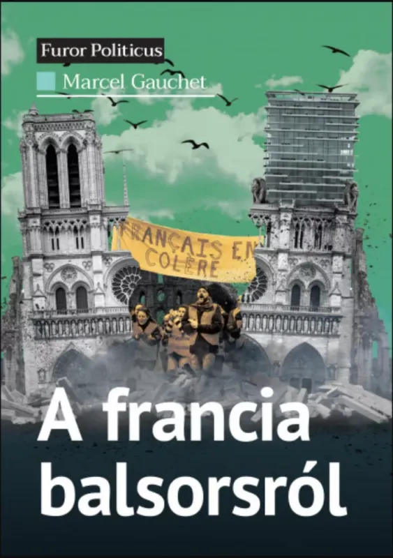 A francia balsorsról - Marcel Gauchet Outlet