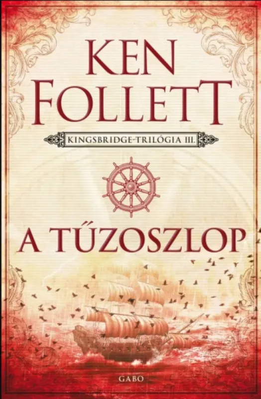 A tűzoszlop - Kingsbridge-trilógia 3. - Ken Follett (2017) Olcsóbb