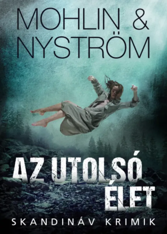 Legnépszerűbb Az utolsó élet - Peter Mohlin - Peter Nyström