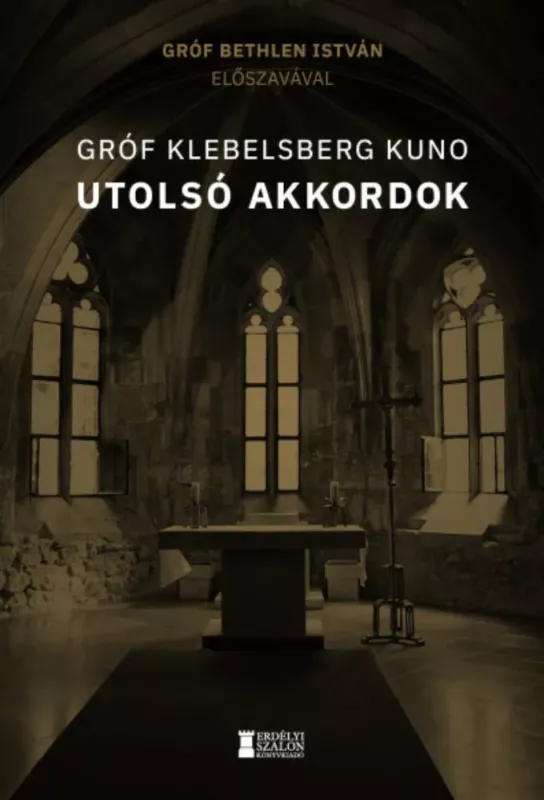 Utolsó akkordok - Gróf Klebelsberg Kuno Csak ma