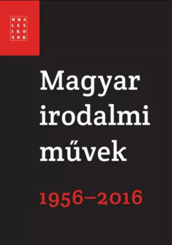 Nézd meg most Magyar irodalmi művek 1956-2016 - Falusi Márton - Pécsi Györgyi