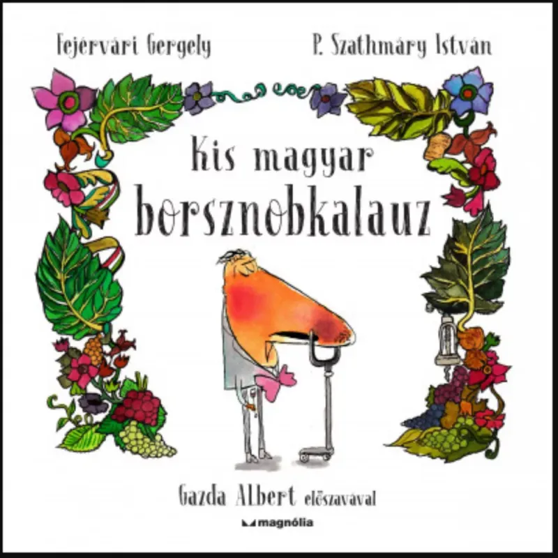 Olcsó Kis magyar borsznobkalauz - Fejérvári Gergely - P. Szathmáry István