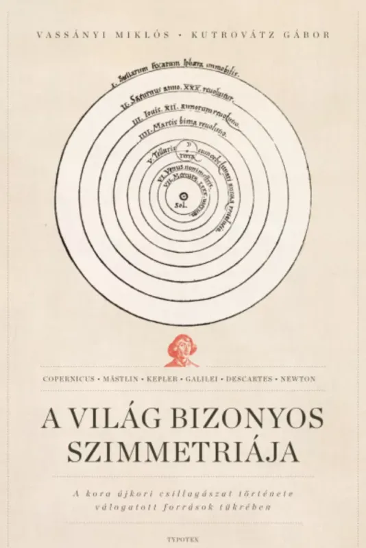 Kiárusítás A világ bizonyos szimmetriája - Kutrovátz Gábor - Vassányi Miklós