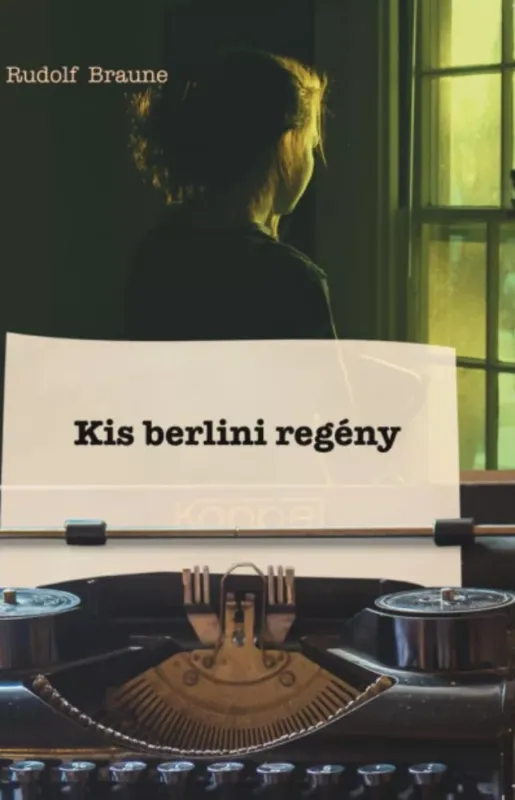 Csak ma Kis berlini regény - Rudolf Braune