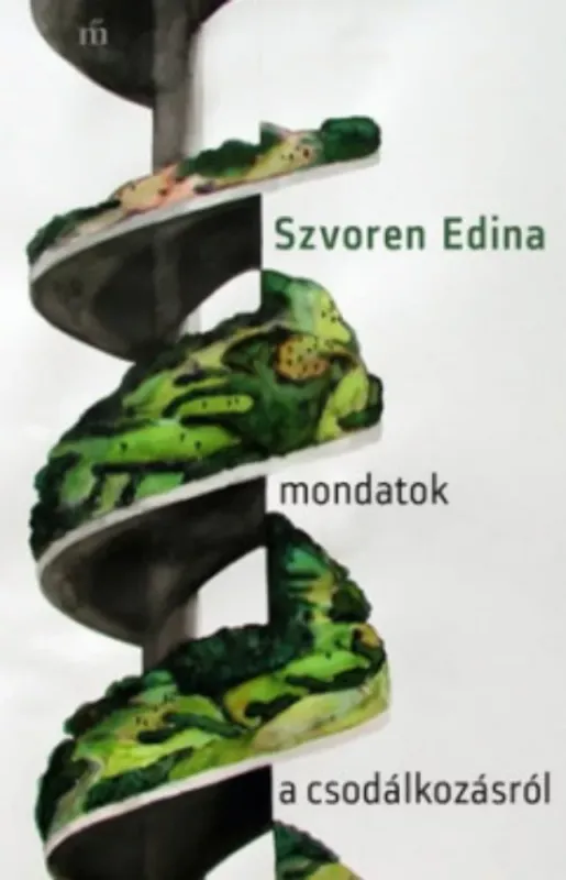 Mondatok a csodálkozásról - Szvoren Edina Kedvezmény