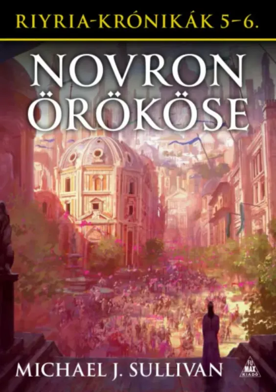 Novron örököse - Michael J. Sullivan Vedd meg most