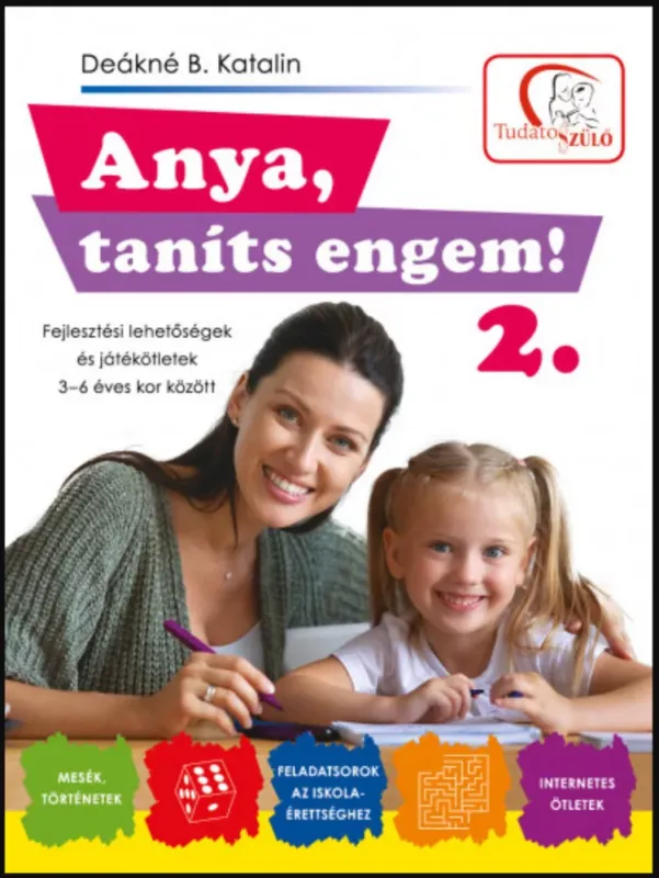 Anya, taníts engem! 2. rész - Deákné B. Katalin Olcsóbb
