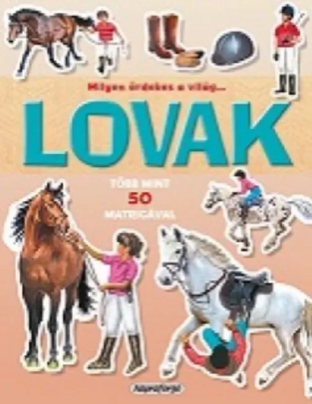 Milyen érdekes a világ... Lovak Kiárusítás