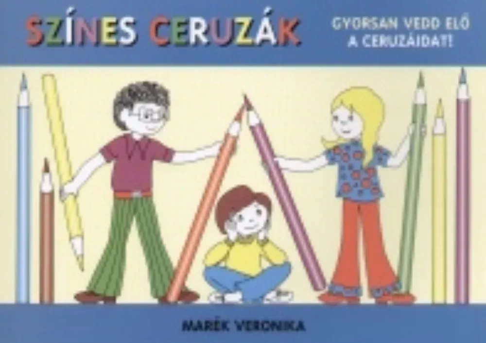 Színes ceruzák - Marék Veronika Azonnal elérhető