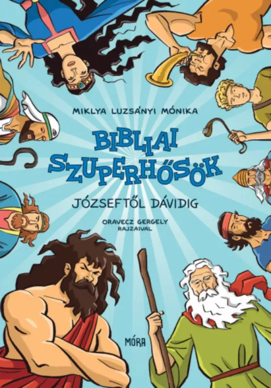 Bibliai szuperhősök - Miklya Luzsányi Mónika Különleges ajánlat