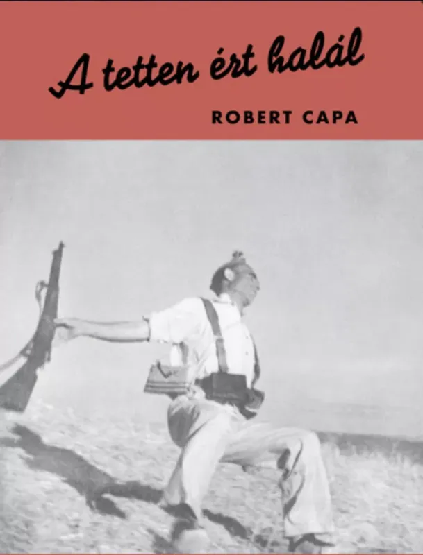 Biztonságos fizetés A tetten ért halál - Robert Capa