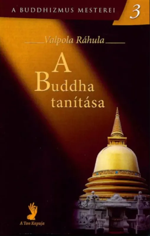 A Buddha tanítása - Valpola Ráhula Exkluzív ajánlat