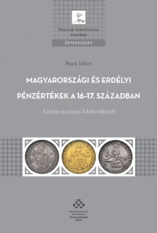 Magyarországi és erdélyi pénzértékek a 16-17. században - Buza János Szezonális akció