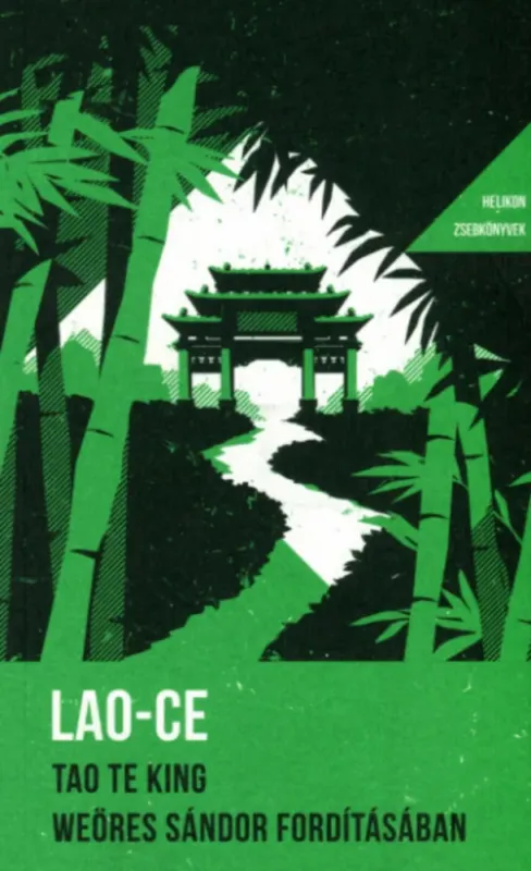 Újdonság Helikon Zsebkönyvek 27. - Tao Te King - Lao-Ce