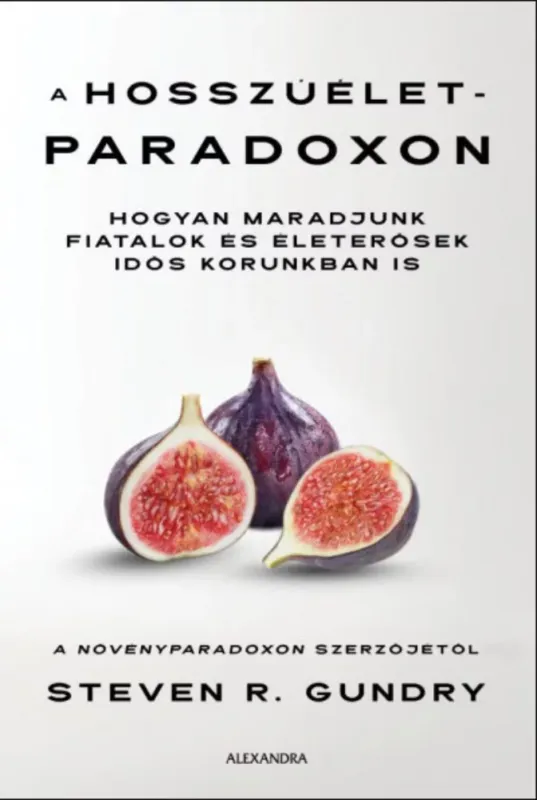 Akció A hosszúélet-paradoxon - Steven R. Gundry