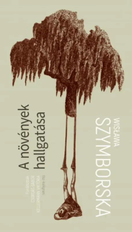 Azonnali szállítás A növények hallgatása - Válogatott versek - Wislawa Szymborska
