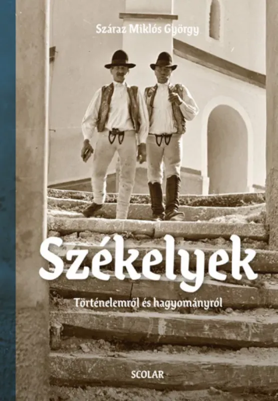 Székelyek - Száraz Miklós György Kedvezmény