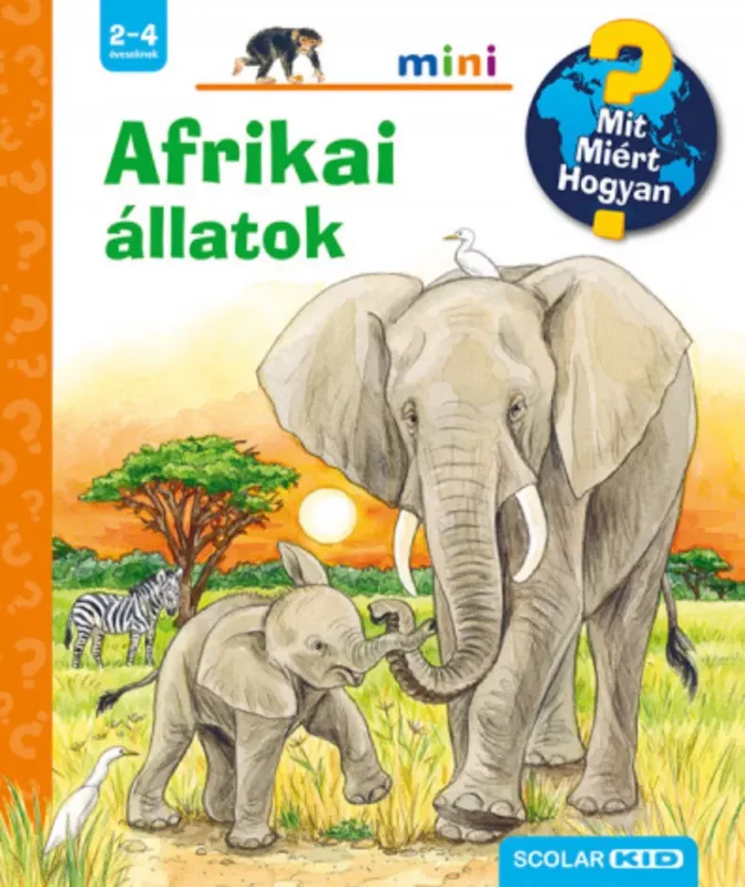 Mit? Miért? Hogyan? Mini 44. - Afrikai állatok - Daniela Prusse Azonnal elérhető