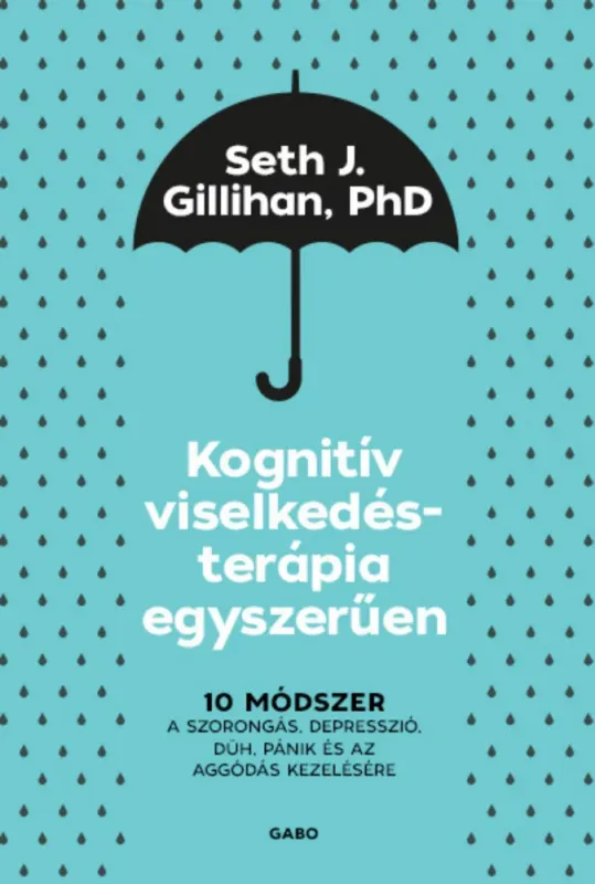 Kognitív viselkedésterápia egyszerűen - Seth J. Gillihan Szezonális akció