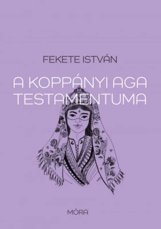 Alacsony ár A koppányi aga testamentuma - Fekete István (puhafedeles, 2022)