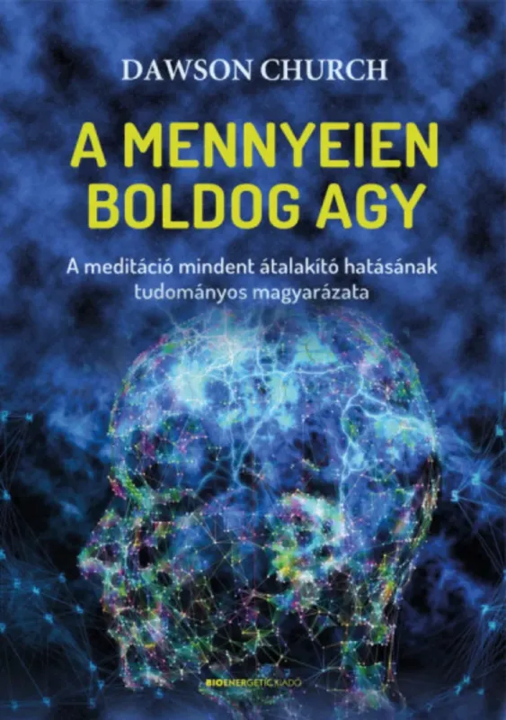 Legnépszerűbb A mennyeien boldog agy - Dawson Church