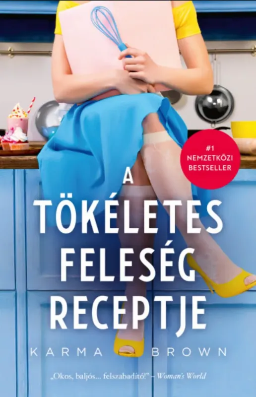 Kedvezmény A tökéletes feleség receptje - Karma Brown