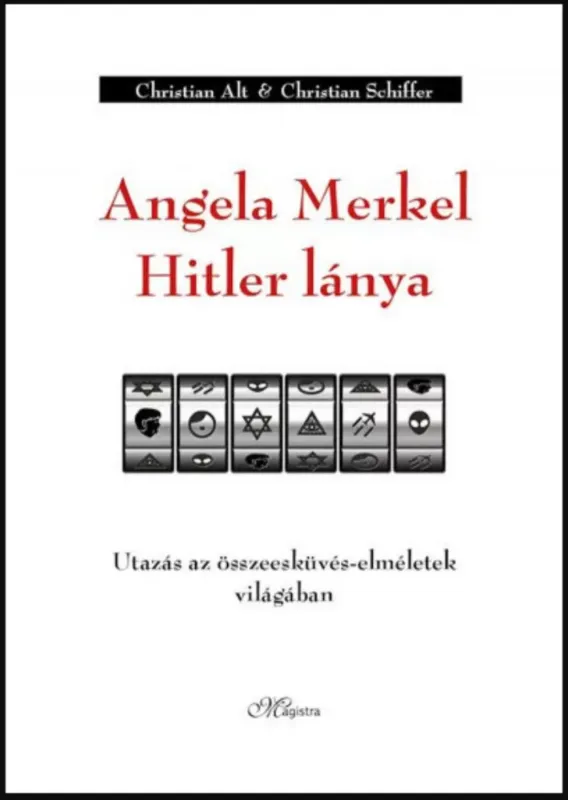 Gyors kiszállítás Angela Merkel Hitler lánya - Christian Alt - Christian Schiffer