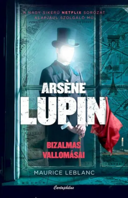 Azonnal elérhető Arsene Lupin bizalmas vallomásai - Maurice Leblanc