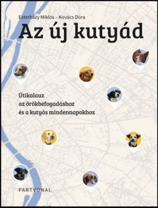 Vedd meg most Az új kutyád - Esterházy Miklós - Kovács Dóra