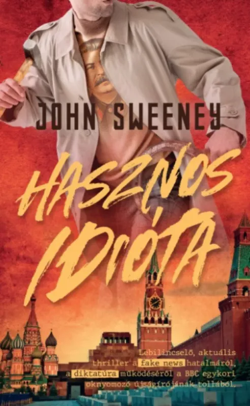 Hasznos idióta - John Sweeney Biztonságos fizetés
