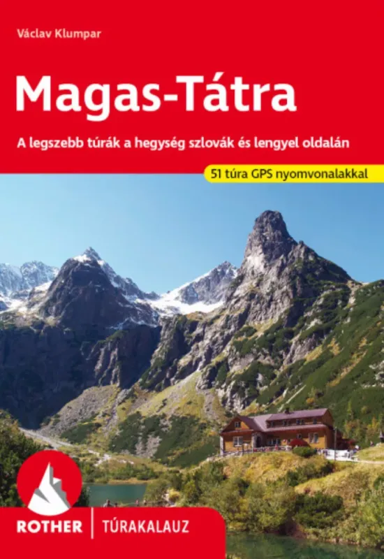 Magas-Tátra - Kárpátok 1. kötet - Rother túrakalauz Vedd meg most