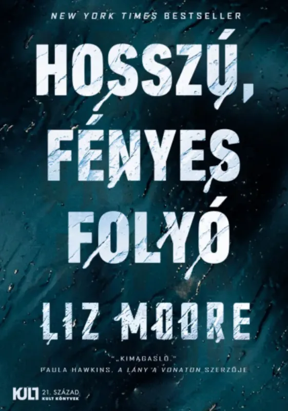 Kedvezményes ár Hosszú, fényes folyó - Liz Moore - KULT Könyvek