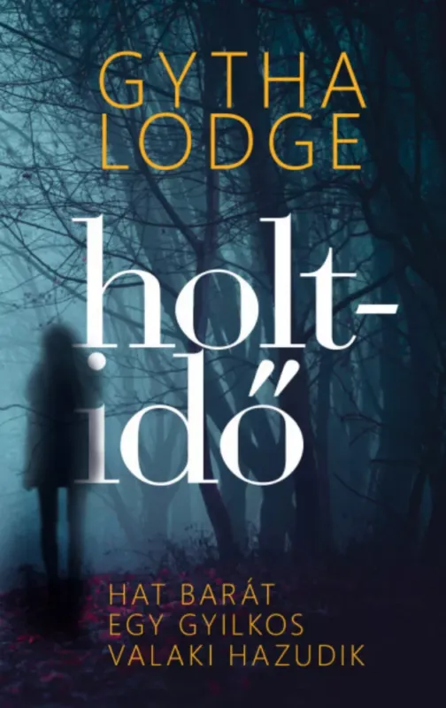 Szuper ajánlat Holtidő - Gytha Lodge