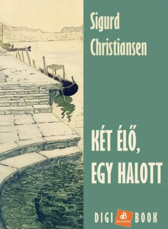 Ajánlat Két élő, egy halott - Sigurd Christiansen
