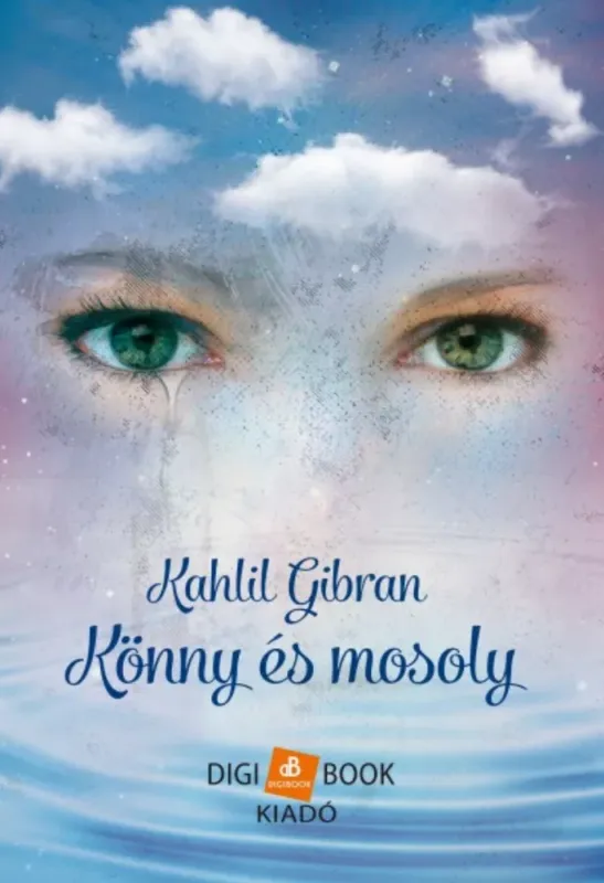 Gyors szállítás Könny és mosoly - Kahlil Gibran