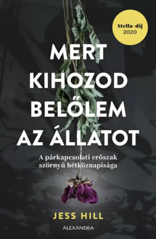 Kedvezmény Mert kihozod belőlem az állatot - Jess Hill
