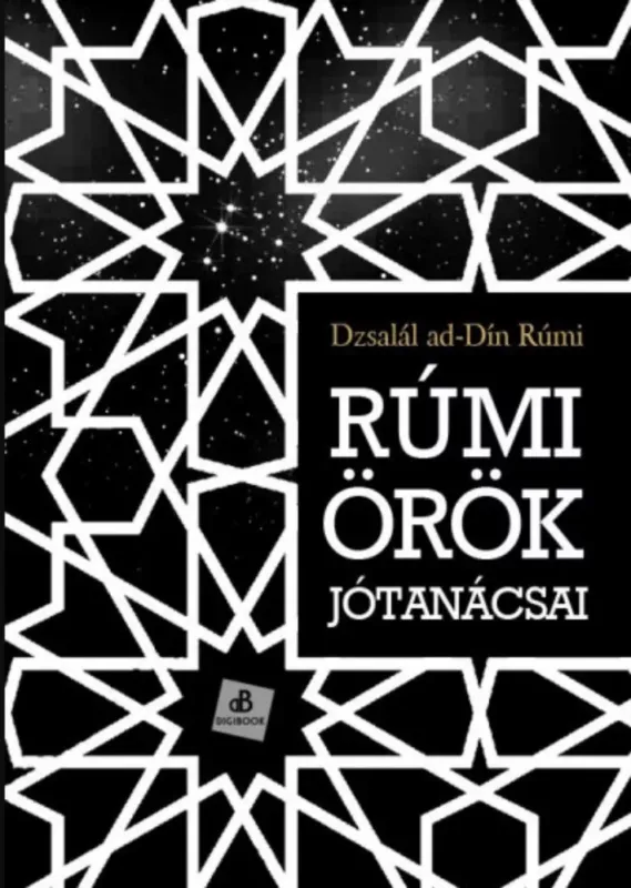 Ajánlat Rúmi örök jótanácsai - Dzsalál ad-Dín Rúmi