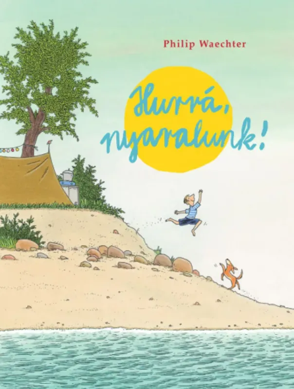 Azonnali szállítás Hurrá, nyaralunk! - Philip Waechter