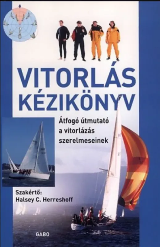 Vitorlás kézikönyv - Halsey C. Herreshoff Vásárlói kedvenc