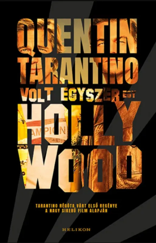 Vásárlói kedvenc Volt egyszer egy Hollywood - Quentin Tarantino