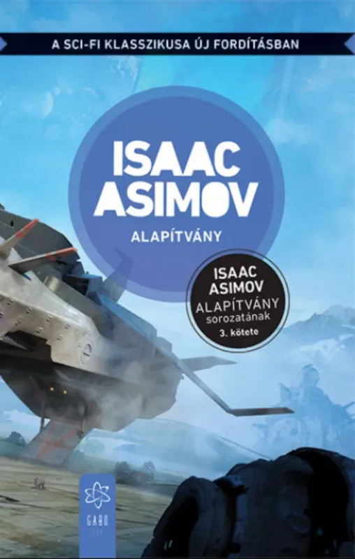 Újdonság Alapítvány 1. - Alapítvány - Isaac Asimov