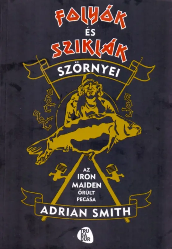 Vedd meg online Folyók és sziklák szörnyei - Adrian Smith