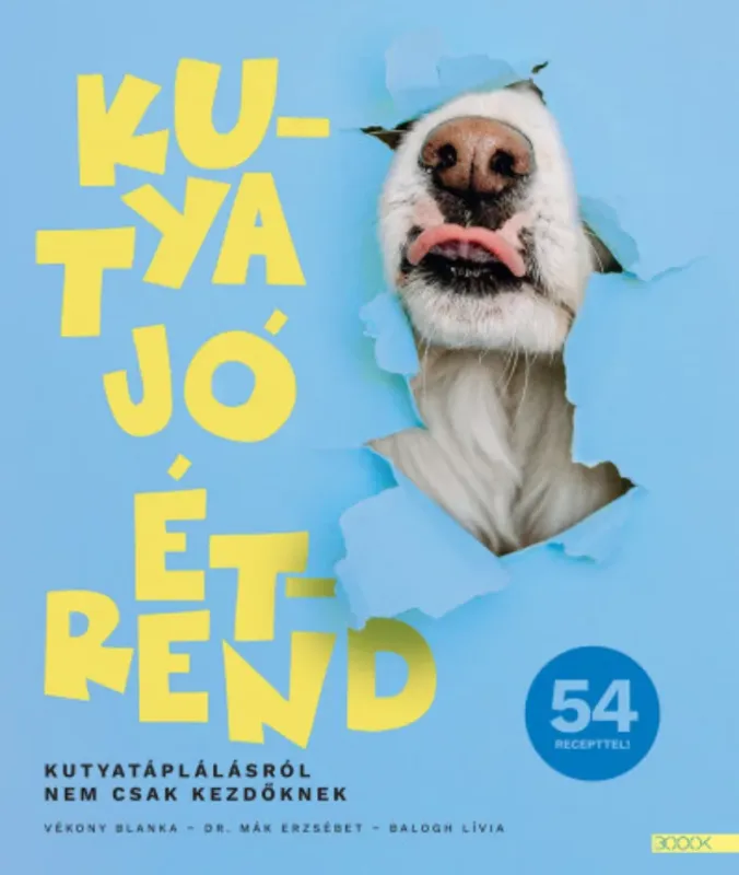 Kutya jó étrend - Balogh Lívia - Dr. Mák Erzsébet - Vékony Blanka Nézd meg most