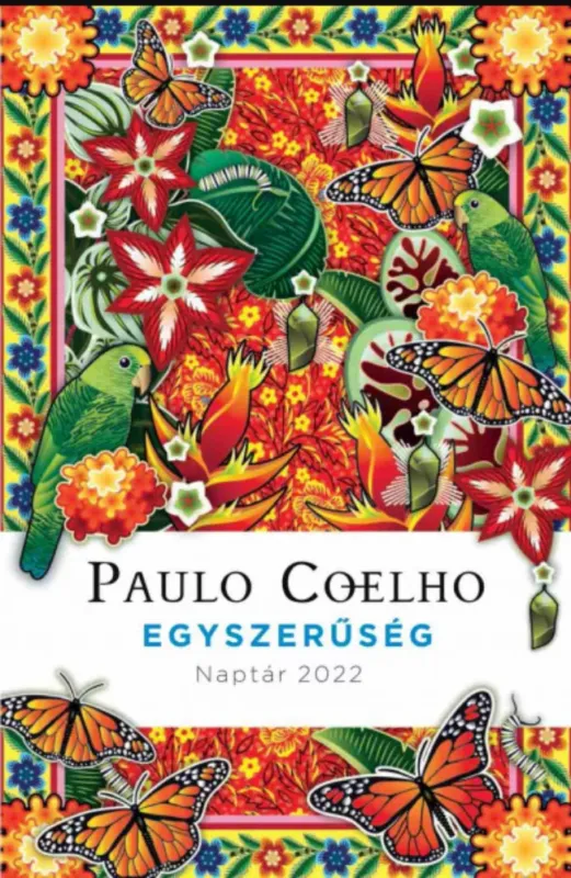 Egyszerűség - Naptár 2022 - Paulo Coelho Biztonságos vásárlás