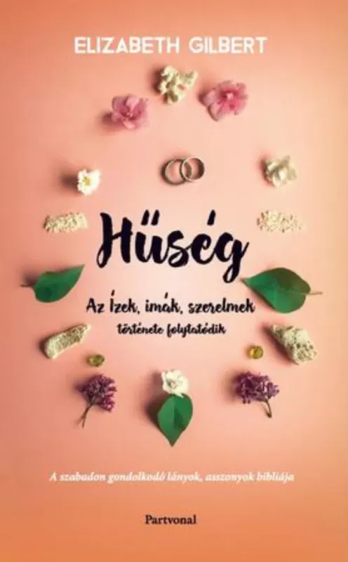 Hűség - Elizabeth Gilbert Kihagyhatatlan ajánlat