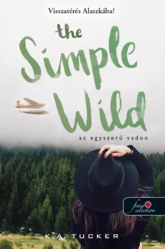 Az egyszerű Vadon 1. - The Simple Wild - K. A. Tucker Biztonságos vásárlás