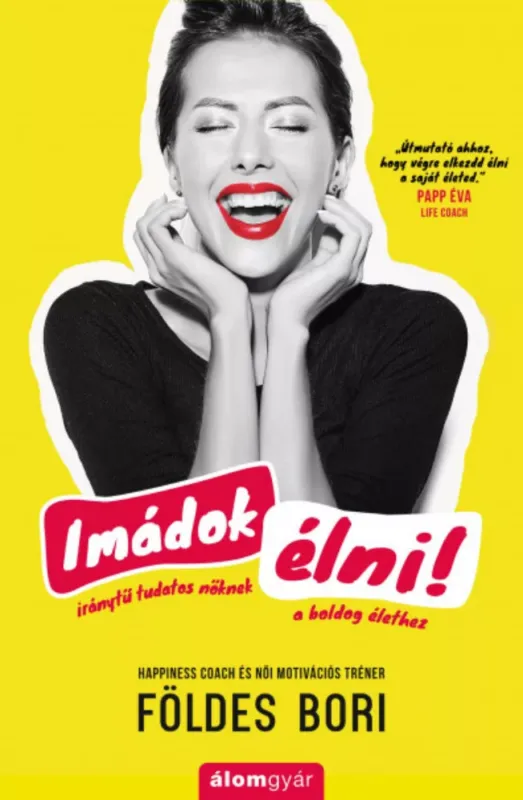 Imádok élni! - Földes Bori Azonnal elérhető