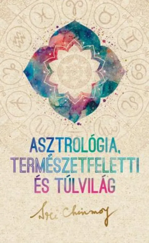 Asztrológia, természetfeletti és túlvilág - Sri Chinmoy Gyors kiszállítás
