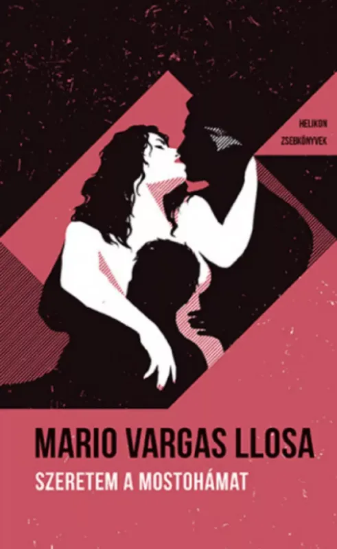 Helikon Zsebkönyvek 105. - Szeretem a mostohámat - Mario Vargas Llosa Biztonságos fizetés