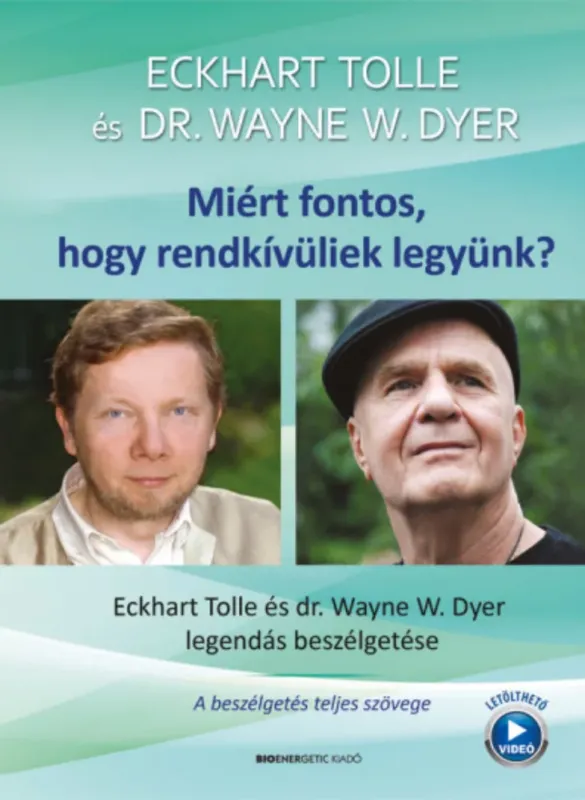 Miért fontos, hogy rendkívüliek legyünk? - Dr. Wayne W. Dyer - Eckhart Tolle Legnépszerűbb